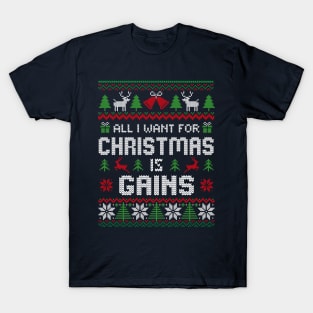 All I Want For Christmas is Gains T-Shirt